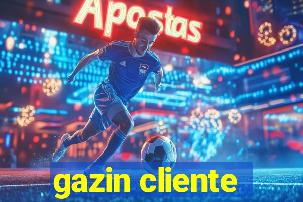 gazin cliente